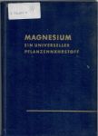 Magnesium ein universeller Pflanzennährstoff - Schilling