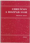 Chruščov a rozpad SSSR - Kilev