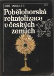 Pobělohorská rekatolizace v českých zemí - Mikulec