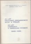 20 let městské organizace SČSF v Praze 1969 - 1989