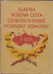 Slavná bojová cesta československé vojenské jednotky v SSSR - Sýkora