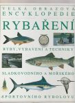 Velká obrazová encyklopedie rybaření 