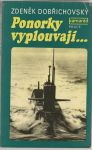 Ponorky vyplouvají ... - Dobřichovský